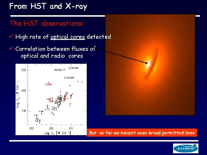 From HST and X-ray The HST observations: ü High rate of optical cores detected