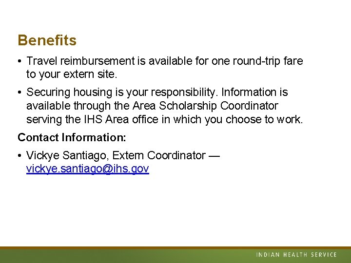 Benefits • Travel reimbursement is available for one round-trip fare to your extern site. Benefits • Travel reimbursement is available for one round-trip fare to your extern site.