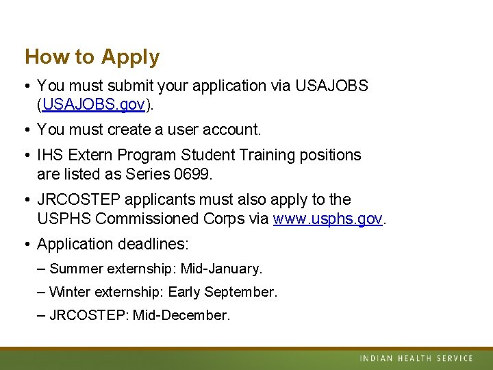 How to Apply • You must submit your application via USAJOBS (USAJOBS. gov). • How to Apply • You must submit your application via USAJOBS (USAJOBS. gov). •