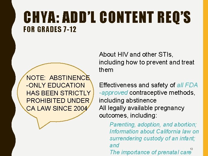 CHYA: ADD’L CONTENT REQ’S FOR GRADES 7 -12 About HIV and other STIs, including