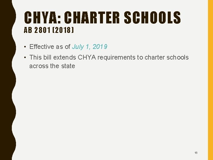 CHYA: CHARTER SCHOOLS AB 2801 (2018) • Effective as of July 1, 2019 •