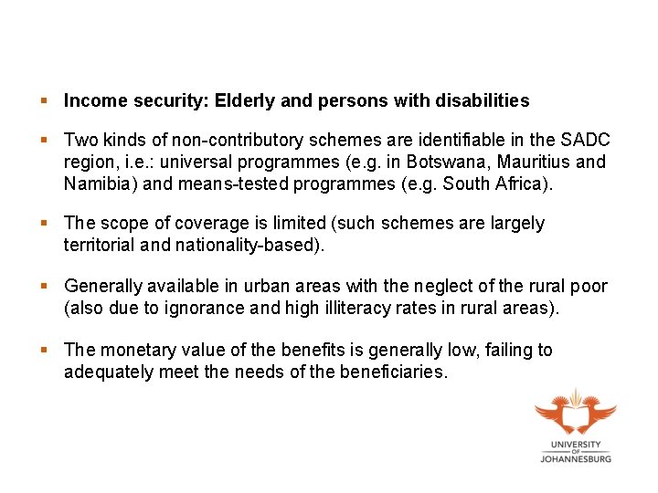 § Income security: Elderly and persons with disabilities § Two kinds of non-contributory schemes