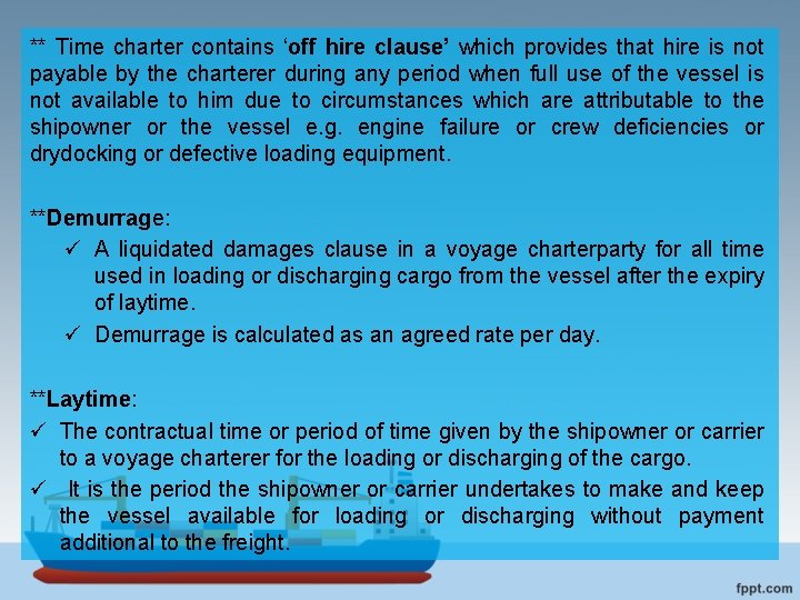 ** Time charter contains ‘off hire clause’ which provides that hire is not payable