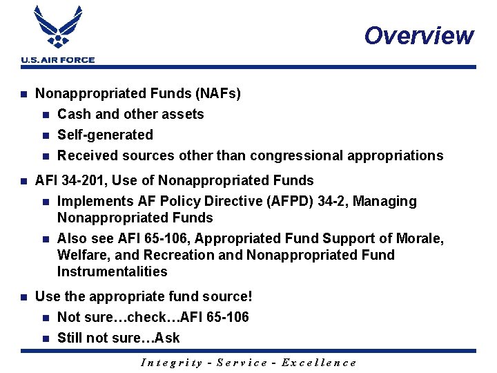 Overview n Nonappropriated Funds (NAFs) n Cash and other assets Self-generated n Received sources