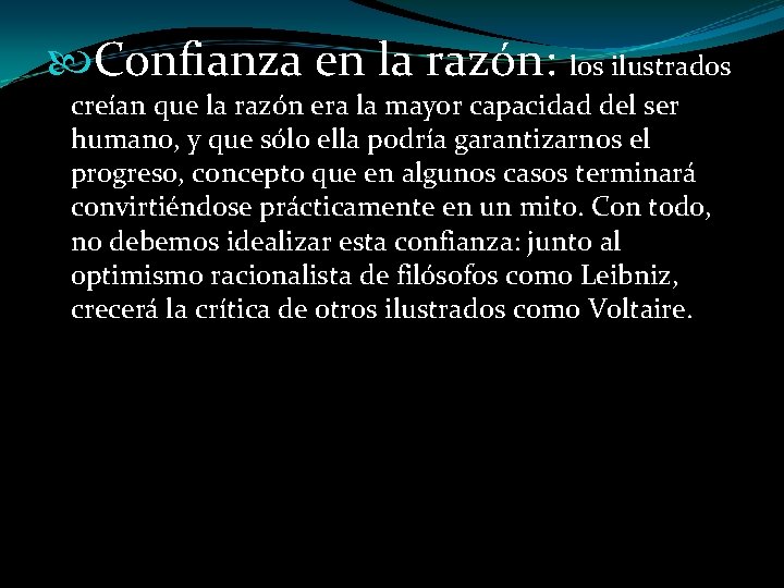  Confianza en la razón: los ilustrados creían que la razón era la mayor