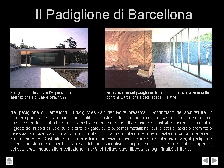 Il Padiglione di Barcellona Padiglione tedesco per l'Esposizione internazionale di Barcellona, 1929 Ricostruzione del Il Padiglione di Barcellona Padiglione tedesco per l'Esposizione internazionale di Barcellona, 1929 Ricostruzione del
