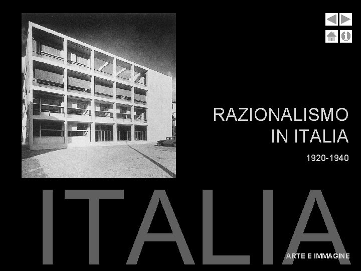 RAZIONALISMO IN ITALIA 1920 -1940 N ITALIA ARTE E IMMAGINE RAZIONALISMO IN ITALIA 1920 -1940 N ITALIA ARTE E IMMAGINE