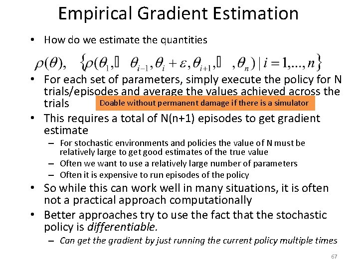 Empirical Gradient Estimation • How do we estimate the quantities • For each set Empirical Gradient Estimation • How do we estimate the quantities • For each set