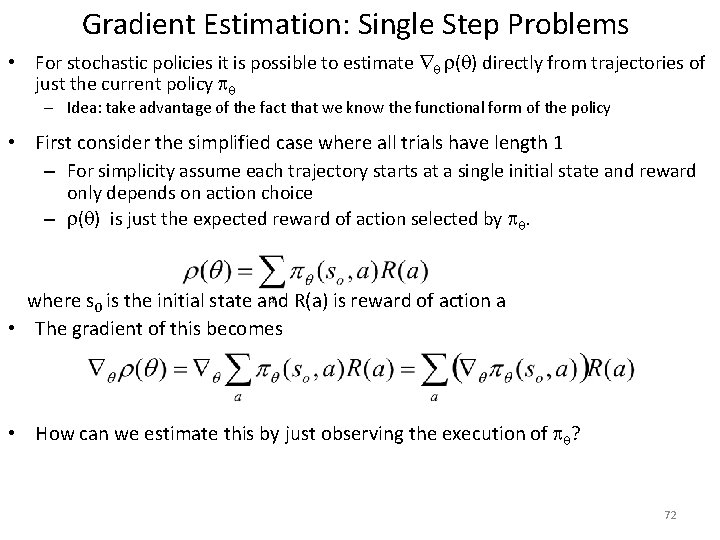 Gradient Estimation: Single Step Problems • For stochastic policies it is possible to estimate Gradient Estimation: Single Step Problems • For stochastic policies it is possible to estimate
