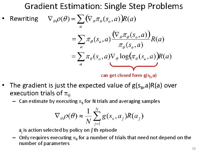 Gradient Estimation: Single Step Problems • Rewriting can get closed form g(s 0, a) Gradient Estimation: Single Step Problems • Rewriting can get closed form g(s 0, a)