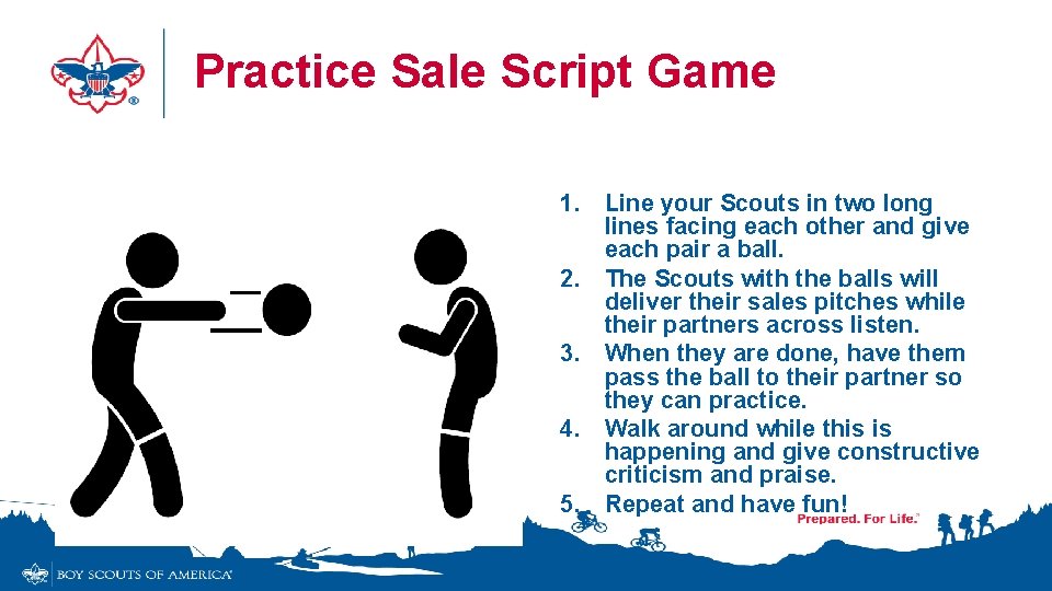 Practice Sale Script Game 1. Line your Scouts in two long lines facing each Practice Sale Script Game 1. Line your Scouts in two long lines facing each