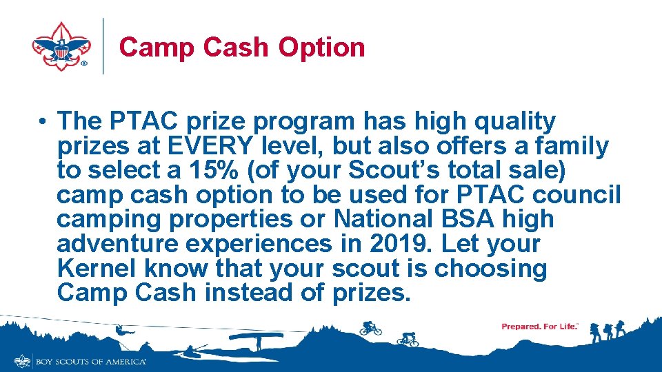 Camp Cash Option • The PTAC prize program has high quality prizes at EVERY Camp Cash Option • The PTAC prize program has high quality prizes at EVERY