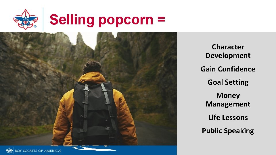 Selling popcorn = Character Development Gain Confidence Goal Setting Money Management Life Lessons Public Selling popcorn = Character Development Gain Confidence Goal Setting Money Management Life Lessons Public