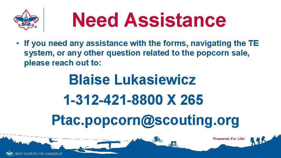 Need Assistance • If you need any assistance with the forms, navigating the TE Need Assistance • If you need any assistance with the forms, navigating the TE