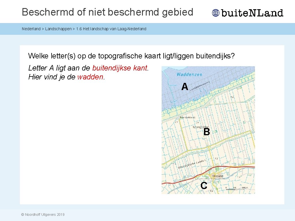 Beschermd of niet beschermd gebied Nederland > Landschappen > 1. 6 Het landschap van