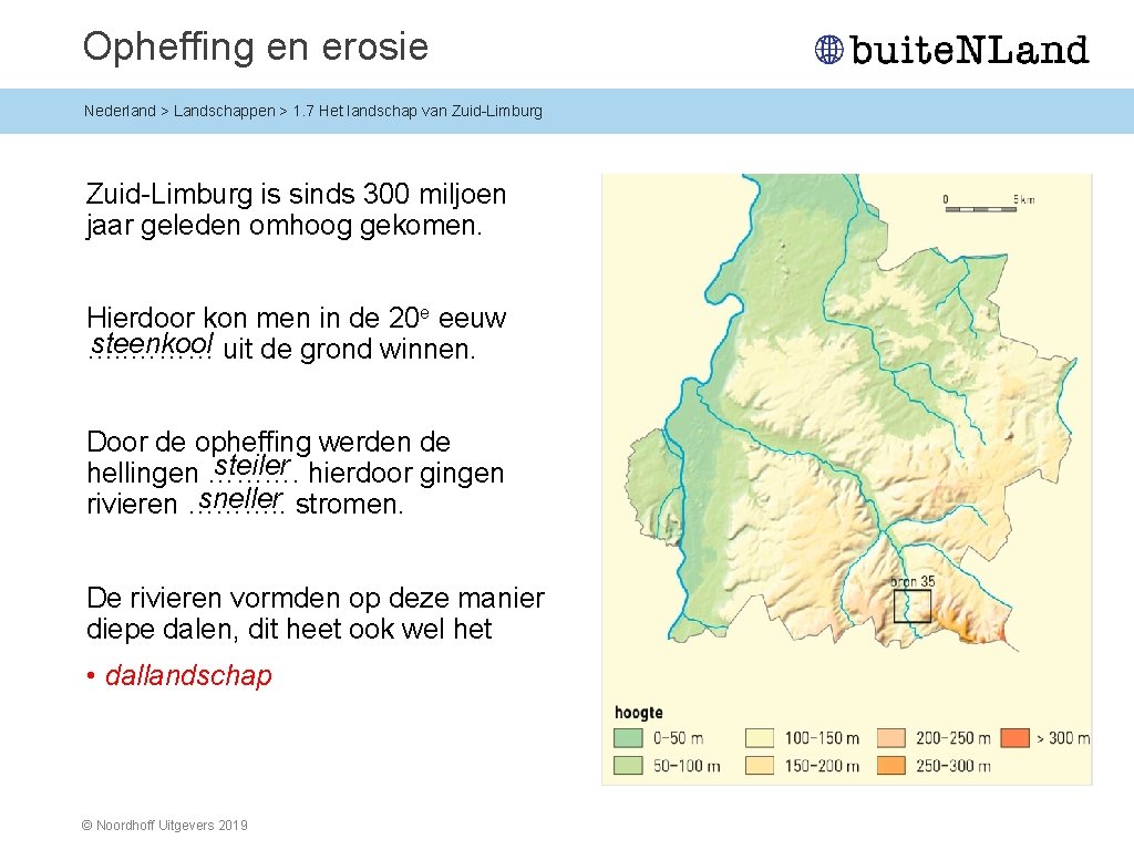 Opheffing en erosie Nederland > Landschappen > 1. 7 Het landschap van Zuid-Limburg is