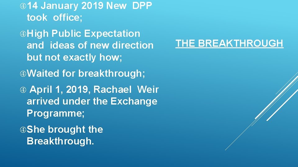 14 January 2019 New DPP took office; High Public Expectation and ideas of 14 January 2019 New DPP took office; High Public Expectation and ideas of