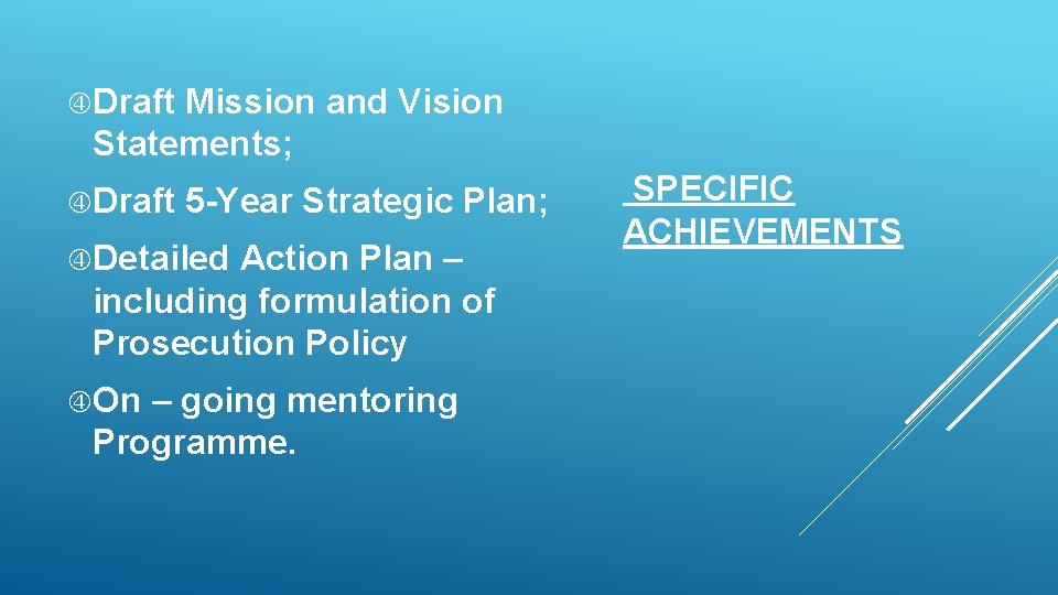 Draft Mission and Vision Statements; Draft 5 -Year Strategic Plan; Detailed Action Plan Draft Mission and Vision Statements; Draft 5 -Year Strategic Plan; Detailed Action Plan