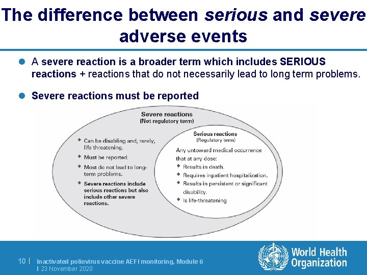 The difference between serious and severe adverse events l A severe reaction is a