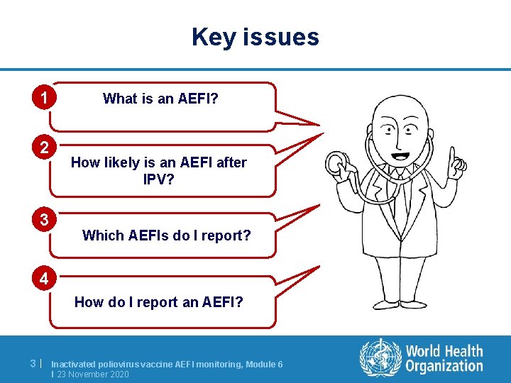 Key issues 1 2 3 What is an AEFI? How likely is an AEFI