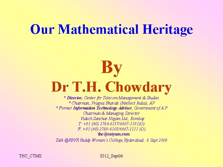 Our Mathematical Heritage By Dr T. H. Chowdary * Director, Center for Telecom Management