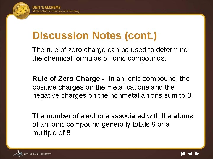 Discussion Notes (cont. ) The rule of zero charge can be used to determine