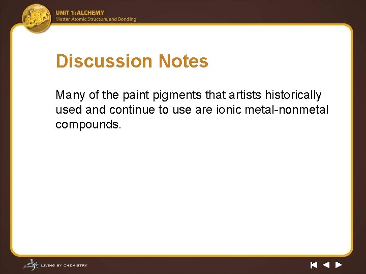 Discussion Notes Many of the paint pigments that artists historically used and continue to