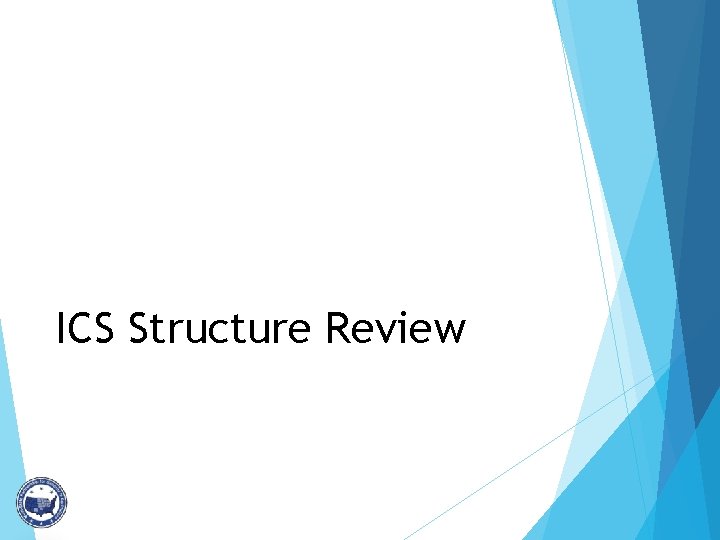 ICS Structure Review 