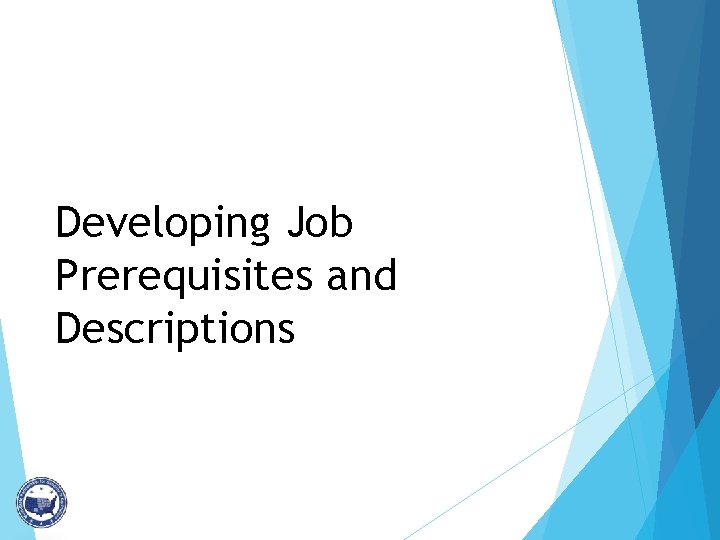 Developing Job Prerequisites and Descriptions 