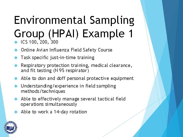 Environmental Sampling Group (HPAI) Example 1 ICS 100, 200, 300 Online Avian Influenza Field