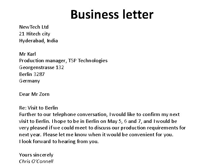 Business letter New. Tech Ltd 21 Hitech city Hyderabad, India Mr Karl Production manager,