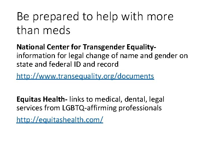 Be prepared to help with more than meds National Center for Transgender Equality- information