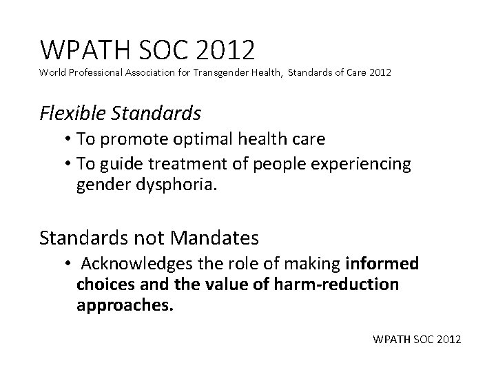 WPATH SOC 2012 World Professional Association for Transgender Health, Standards of Care 2012 Flexible