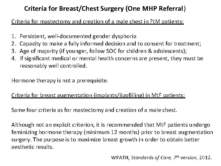 Criteria for Breast/Chest Surgery (One MHP Referral) Criteria for mastectomy and creation of a