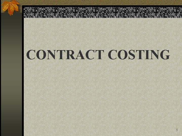 CONTRACT COSTING 1 