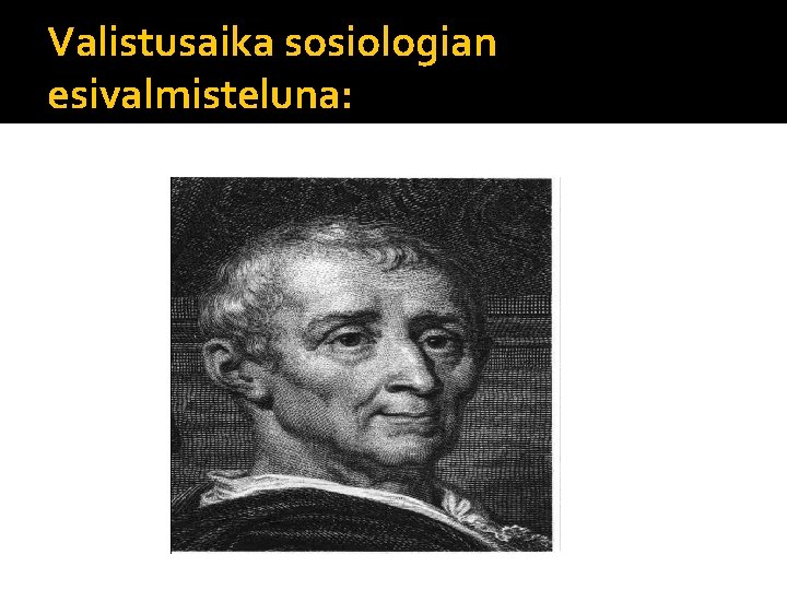 Valistusaika sosiologian esivalmisteluna: 