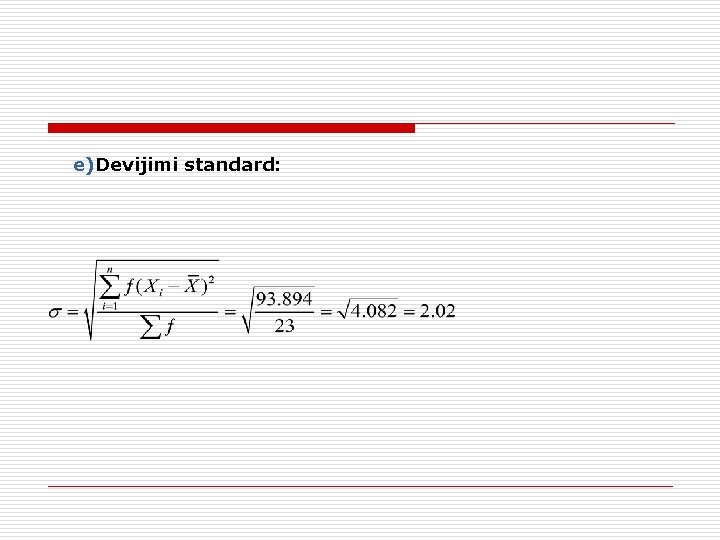 e)Devijimi standard: 
