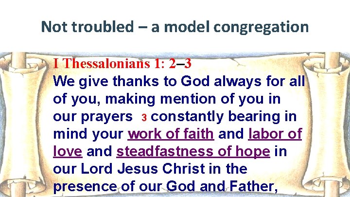 Not troubled – a model congregation I Thessalonians 1: 2– 3 We give thanks