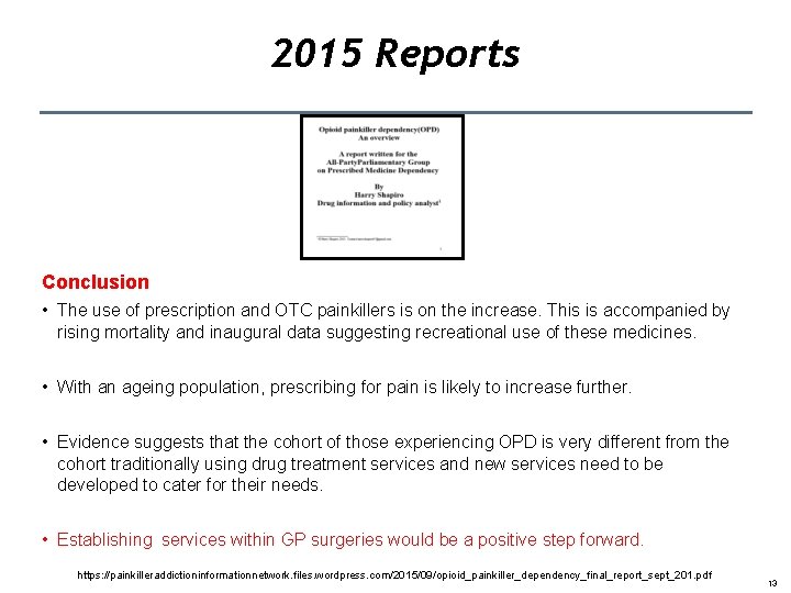 2015 Reports Conclusion • The use of prescription and OTC painkillers is on the