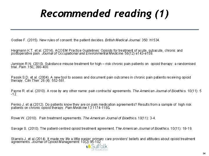 Recommended reading (1) Godlee F. (2015). New rules of consent: the patient decides. British