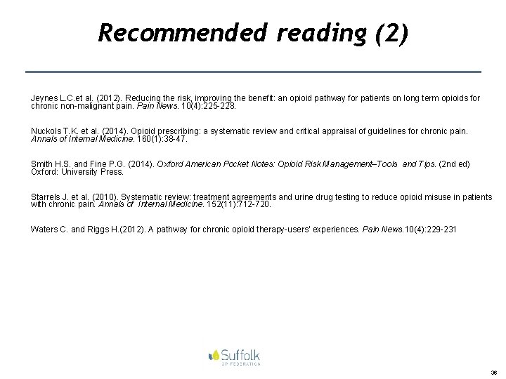 Recommended reading (2) Jeynes L. C. et al. (2012). Reducing the risk, improving the