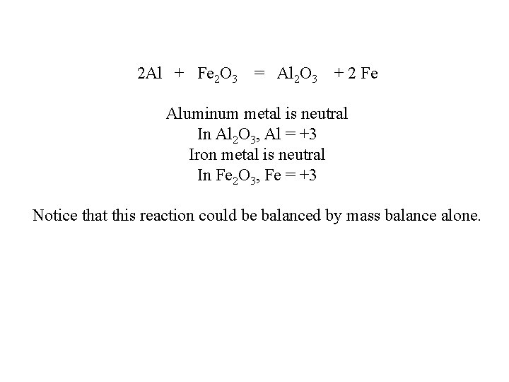 2 Al + Fe 2 O 3 = Al 2 O 3 + 2