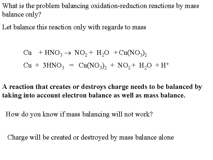 What is the problem balancing oxidation-reduction reactions by mass balance only? Let balance this