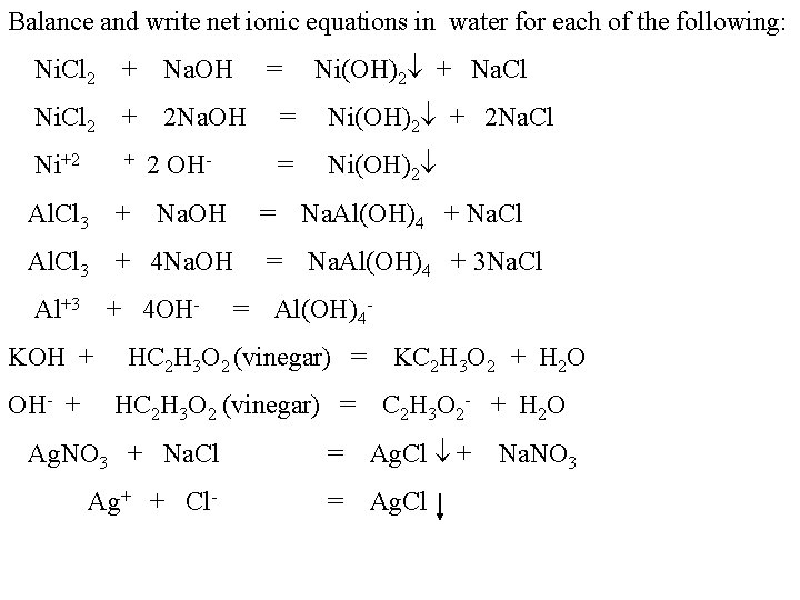 Balance and write net ionic equations in water for each of the following: Ni.