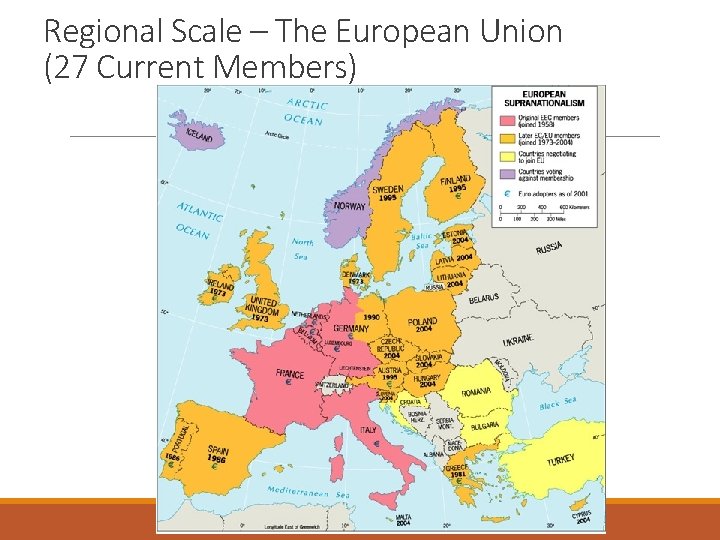 Regional Scale – The European Union (27 Current Members) 
