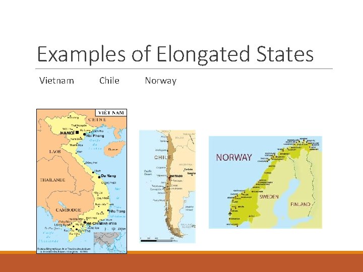 Examples of Elongated States Vietnam Chile Norway 
