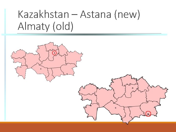 Kazakhstan – Astana (new) Almaty (old) 