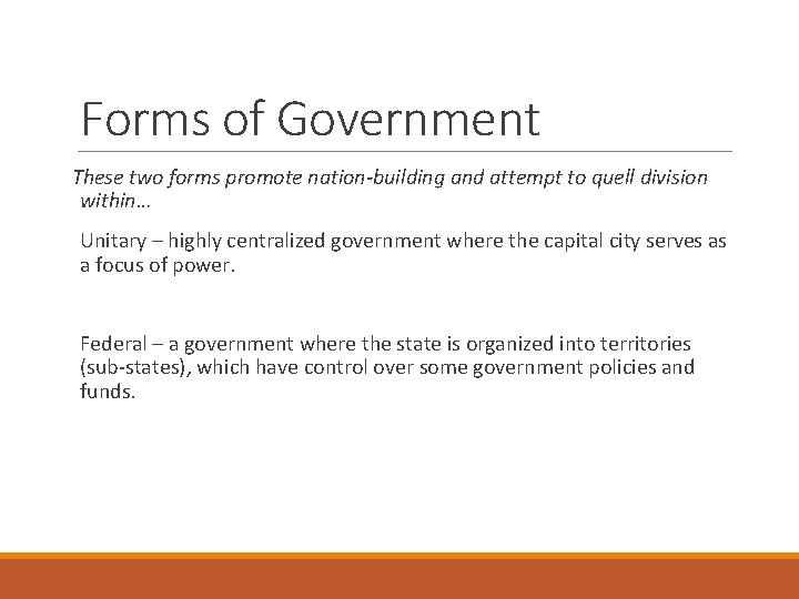 Forms of Government These two forms promote nation-building and attempt to quell division within…
