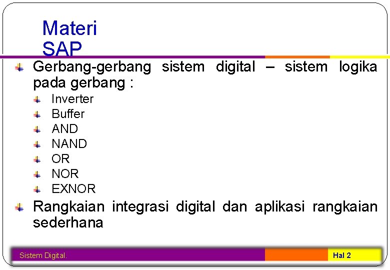 Materi SAP Gerbang-gerbang sistem digital – sistem logika pada gerbang : Inverter Buffer AND