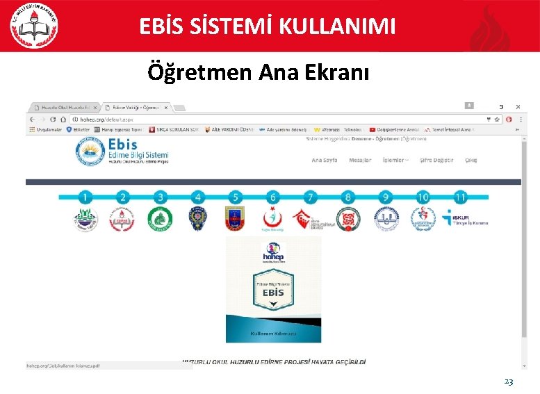 EBİS SİSTEMİ KULLANIMI Öğretmen Ana Ekranı 23 